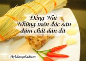Đồng Nai – Những món đặc sản đậm chất dân dã