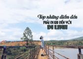 Top những điểm đến phải đi khi đến với Di Linh