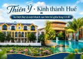 Thiên Ý – Kinh thành Huế, ba biệt thự và một khách sạn bên hồ giữa lòng Cố đô