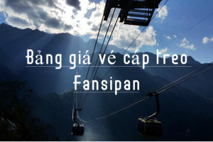 Lào Cai – cập nhật bảng giá cáp treo Fansipan