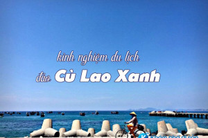 [Bình Định] kinh nghiệm du lịch đảo Cù Lao Xanh