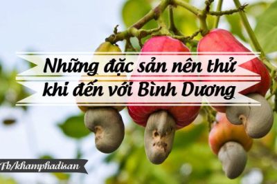 Những đặc sản nên thử khi đến với Bình Dương