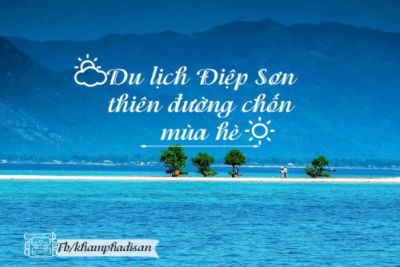 Du lịch Điệp Sơn thiên đường chốn mùa hè