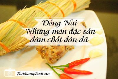 Đồng Nai – Những món đặc sản đậm chất dân dã