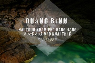 Quảng Bình – hai tour khám phá hang động mới đưa vào khai thác