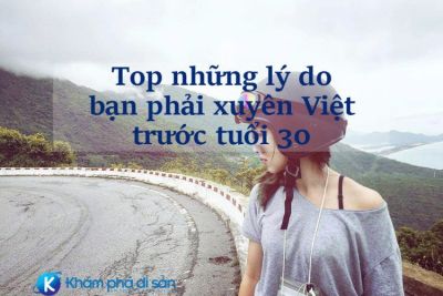 Top những lý do bạn phải xuyên Việt trước tuổi 30