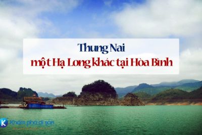 Thung Nai – một Hạ Long khác tại Hòa Bình