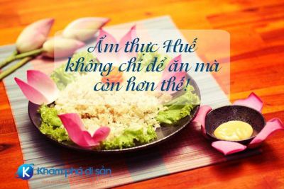 Ẩm thực Huế không chỉ để ăn mà còn hơn thế!