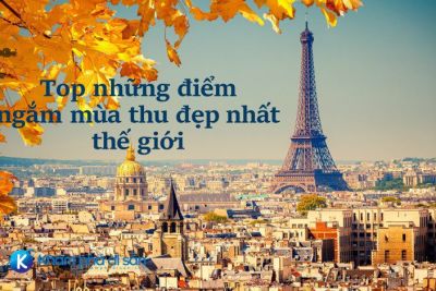 Top những điểm ngắm mùa thu đẹp nhất thế giới