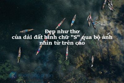 Đẹp như thơ của dải đất hình chữ “S” qua bộ ảnh nhìn từ trên cao