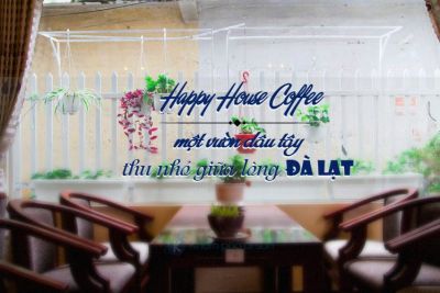 Happy House Coffee – một vườn dâu tây thu nhỏ giữa lòng Đà Lạt