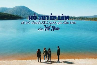 Đà Lạt – Hồ Tuyền Lâm sẽ trở thành KDL quốc gia đầu tiên của Việt Nam