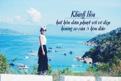 Khánh Hòa – hút hồn dân phượt với vẽ đẹp hoang sơ của 5 hòn đảo