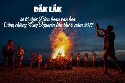 Đắk Lắk sẽ tổ chức Liên hoan văn hóa Công chiêng Tây Nguyên lần thứ 4 năm 2017