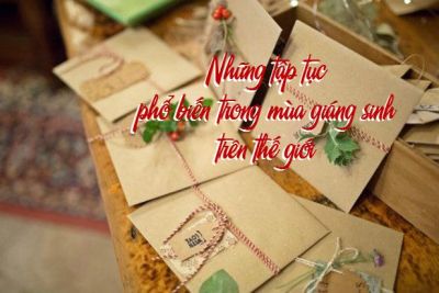 Những tập tục phổ biến trong mùa giáng sinh trên thế giới
