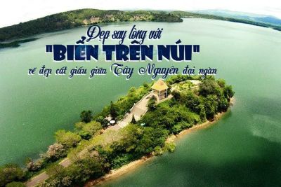 Đẹp say lòng với “Biển trên núi” vẽ đẹp cất giấu giữa Tây Nguyên đại ngàn