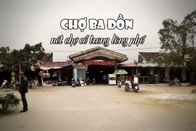 Chợ Ba Đồn – nét chợ cổ trong lòng phố