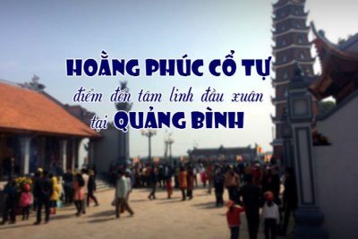 Hoằng Phúc cổ tự điểm đến tâm linh đầu xuân tại Quảng Bình