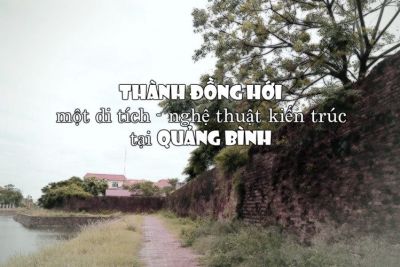 Thành Đồng Hới một di tích – nghệ thuật kiến trúc tại Quảng Bình
