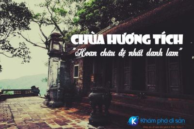 Chùa Hương Tích – “Hoan châu đệ nhất danh lam”