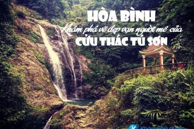 [Hòa Bình] – Khám phá vẽ đẹp vạn người mê của Cửu thác Tú Sơn