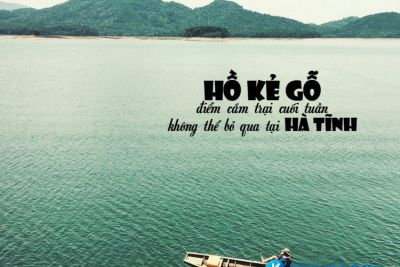Hồ Kẻ Gỗ – điểm cắm trại cuối tuần không thể bỏ qua tại Hà Tĩnh