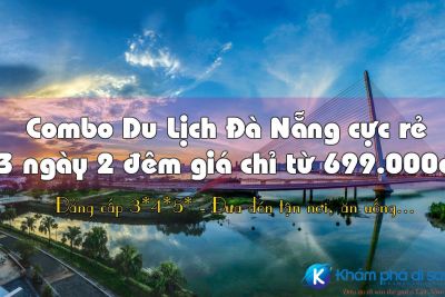 Săn combo siêu tiết kiệm, khám phá Đà Nẵng 3n2đ chỉ với 699.000đ