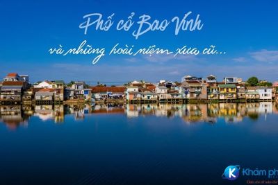 Phố cổ Bao Vinh và những hoài niệm xưa cũ