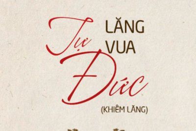 Tài liệu thuyết minh Huế – Lăng vua Tự Đức (Khiêm Lăng)