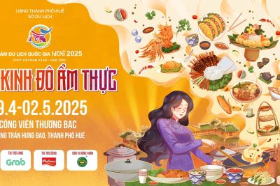 Huế: Sẽ tổ chức sự kiện “Huế – Kinh Đô Ẩm Thực” 2025 dịp lễ 30/04 – 01/05