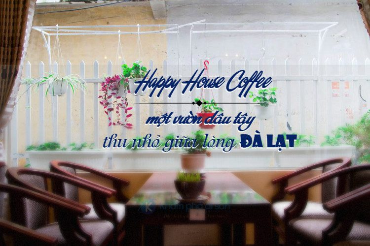 Happy House Coffee – một vườn dâu tây thu nhỏ giữa lòng Đà Lạt