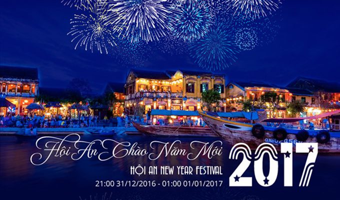 Tết dương lịch đến Hội An tham gia dạ hội “Hôi An New Year Festival 2017”