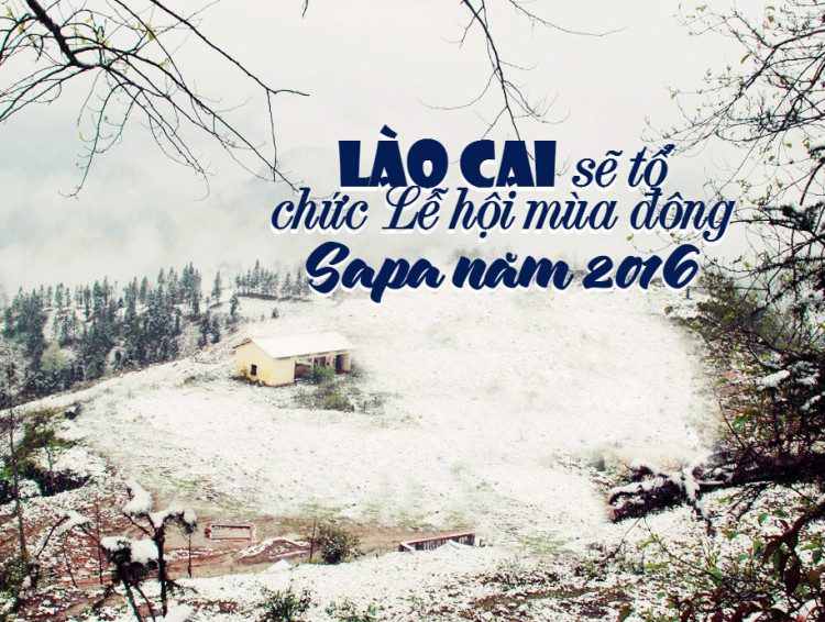 Lào Cai sẽ tổ chức Lễ hội mùa đông Sapa năm 2016