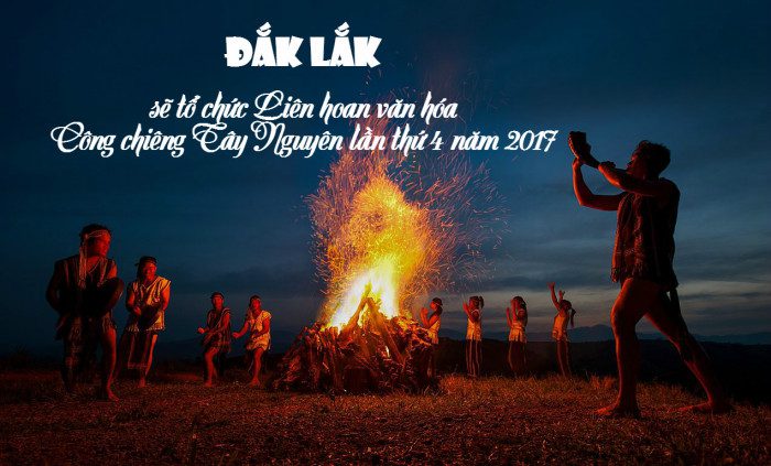 Đắk Lắk sẽ tổ chức Liên hoan văn hóa Công chiêng Tây Nguyên lần thứ 4 năm 2017