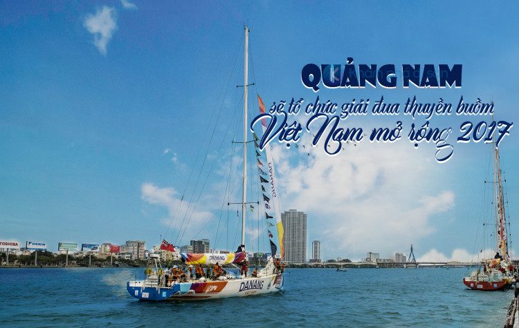 Quảng Nam sẽ tổ chức giải đua thuyền buồm Việt Nam mở rộng 2017